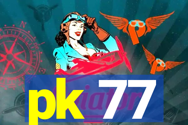 pk 77